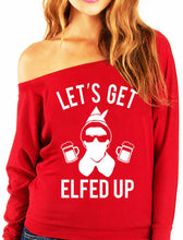 Load image into Gallery viewer, Let&#39;s Get Elfed Up Christmas Sweatshirt Slouchy Mugs Version - Pick
