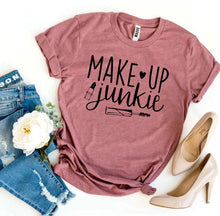 Load image into Gallery viewer, Make Up Junkie T-shirt
